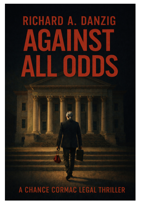 Spotlight: Against All Odds by Richard A. Danzig