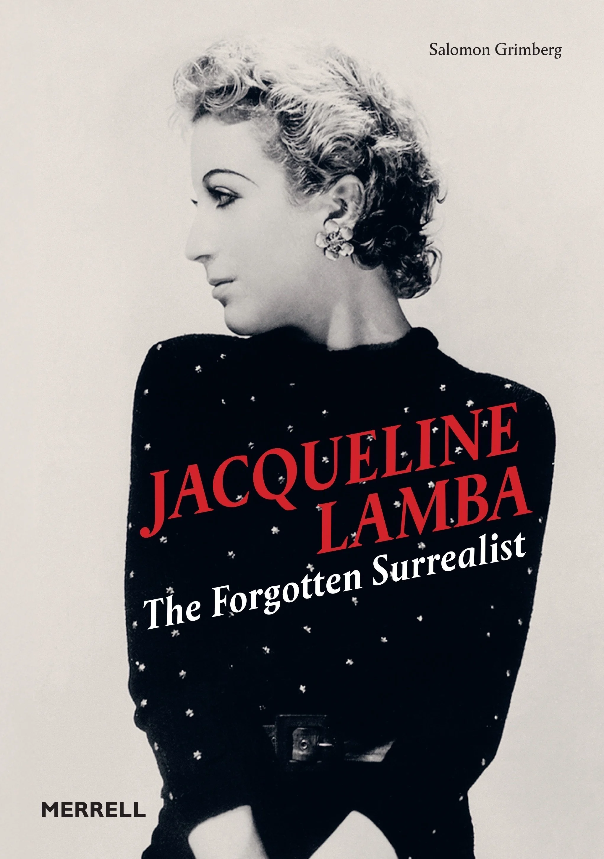 Spotlight: Jacqueline Lamba: The Forgotten Surrealist by Salomon Grimberg 