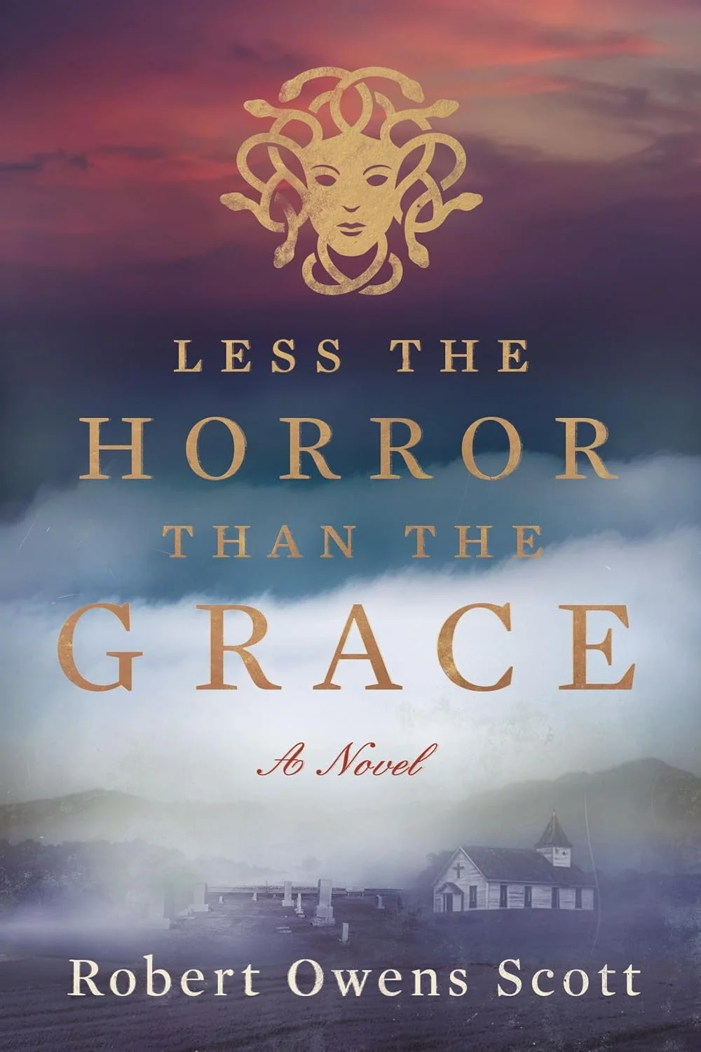 Spotlight: Less the Horror than the Grace by Robert Owens Scott
