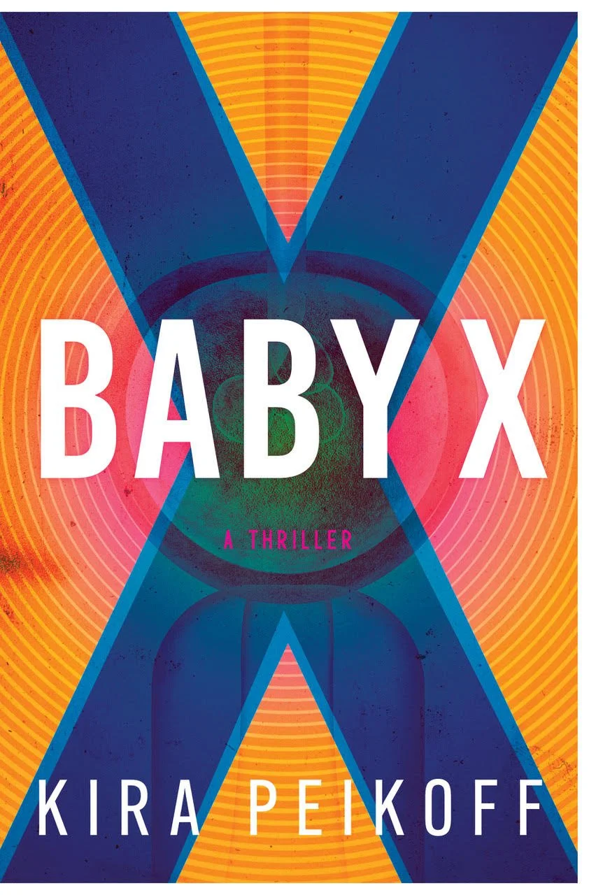 Review Baby X by Kira Peikoff — What Is That Book About