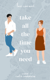 Cover Reveal: Take All the Time You Need by Cate Summers — What Is That ...