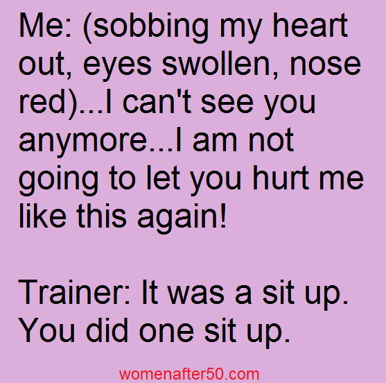 women after 50 me and my trainer one situp breakup.png