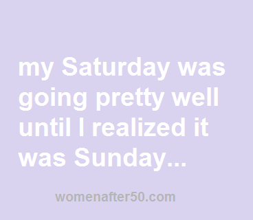 women after 50 sunday thot it was sat.png