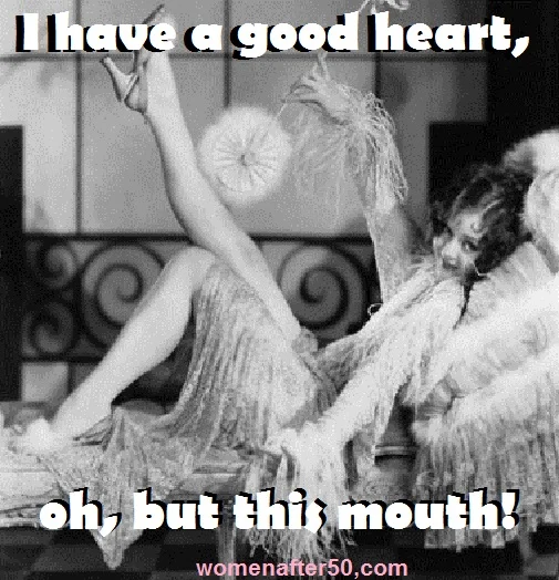 women after 50 good heart but this mouth.jpg