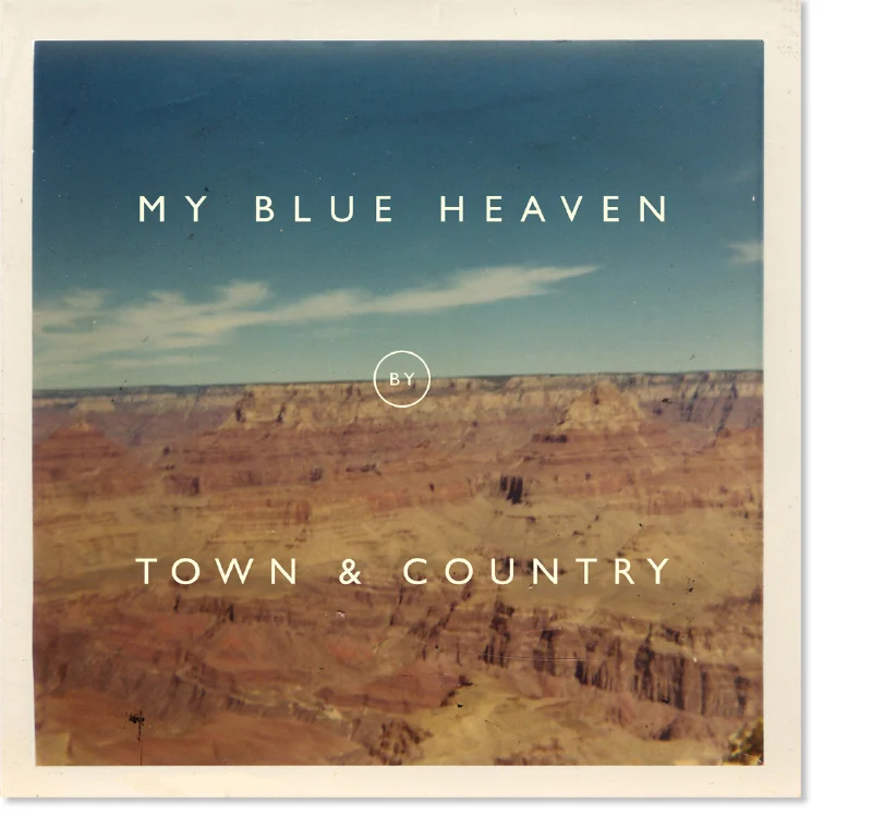 My Blue Heaven , year-end list topping debut from alt-country trio Town & Country