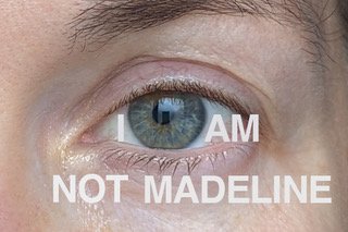 eye_I_AM_NOT_MADELINE_right copy.jpeg