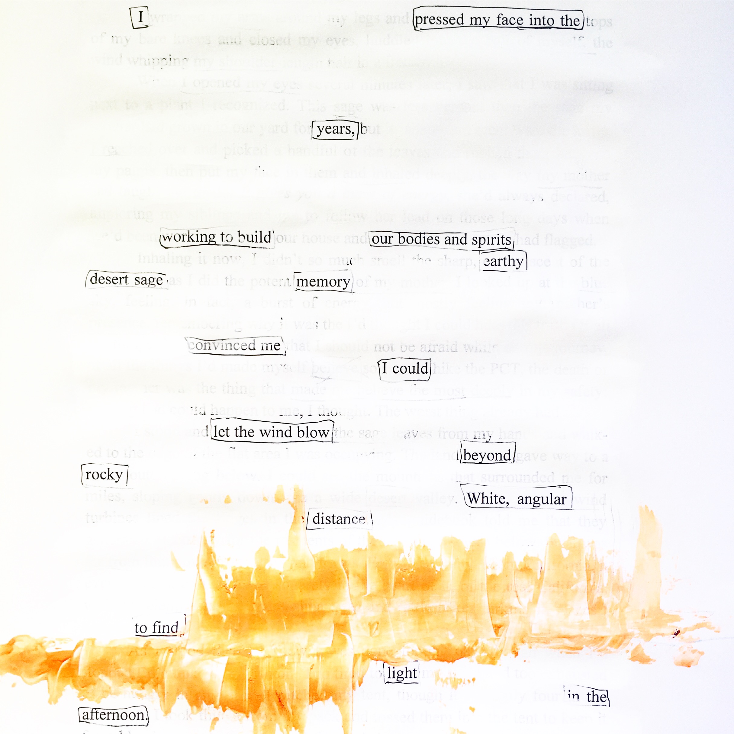 the words of this poem "found" by blacking out a page of Cheryl Strayed's Wild , on stage at The Crossing this weekend