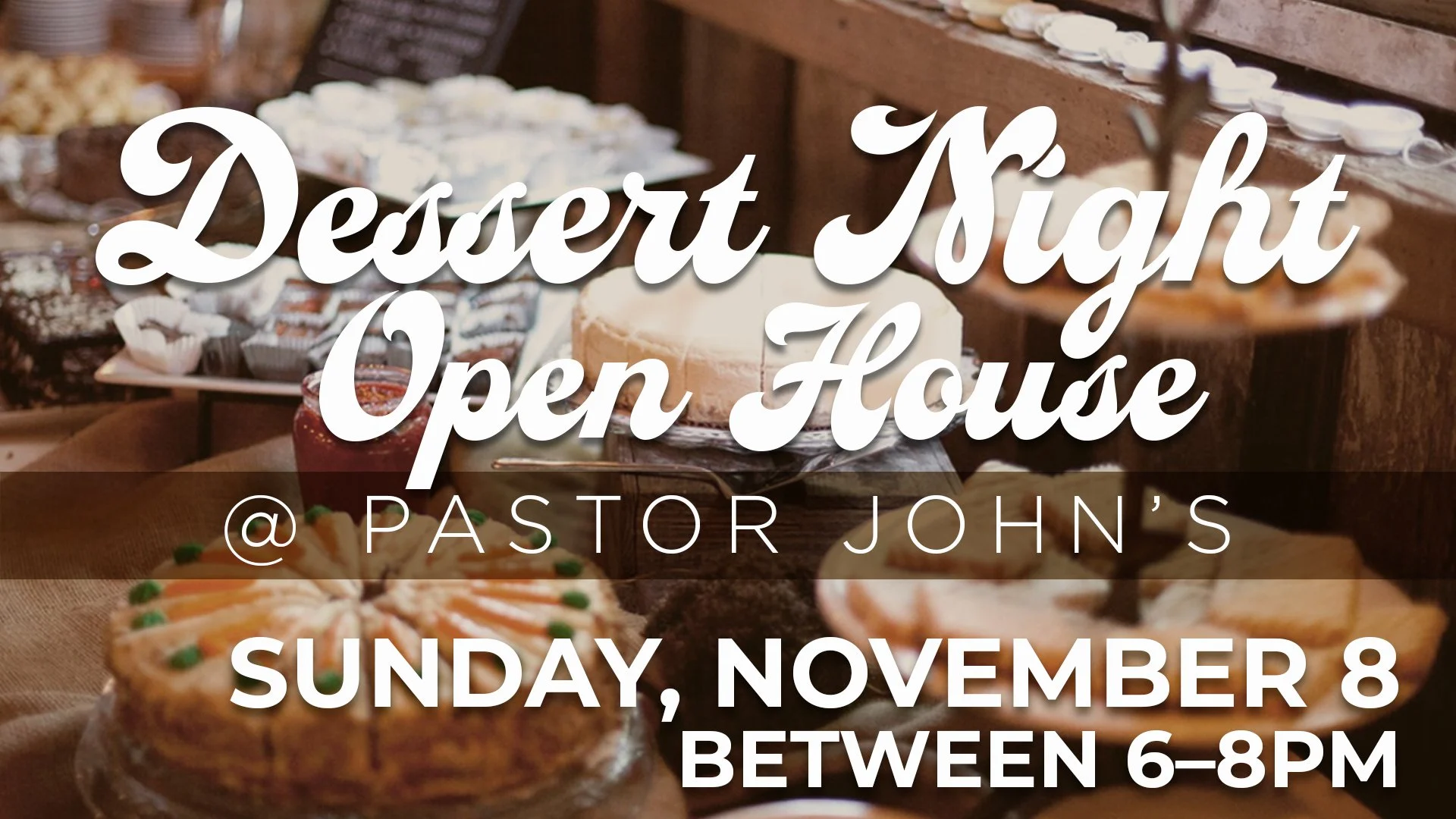 Dessert Night at Pastor John's 