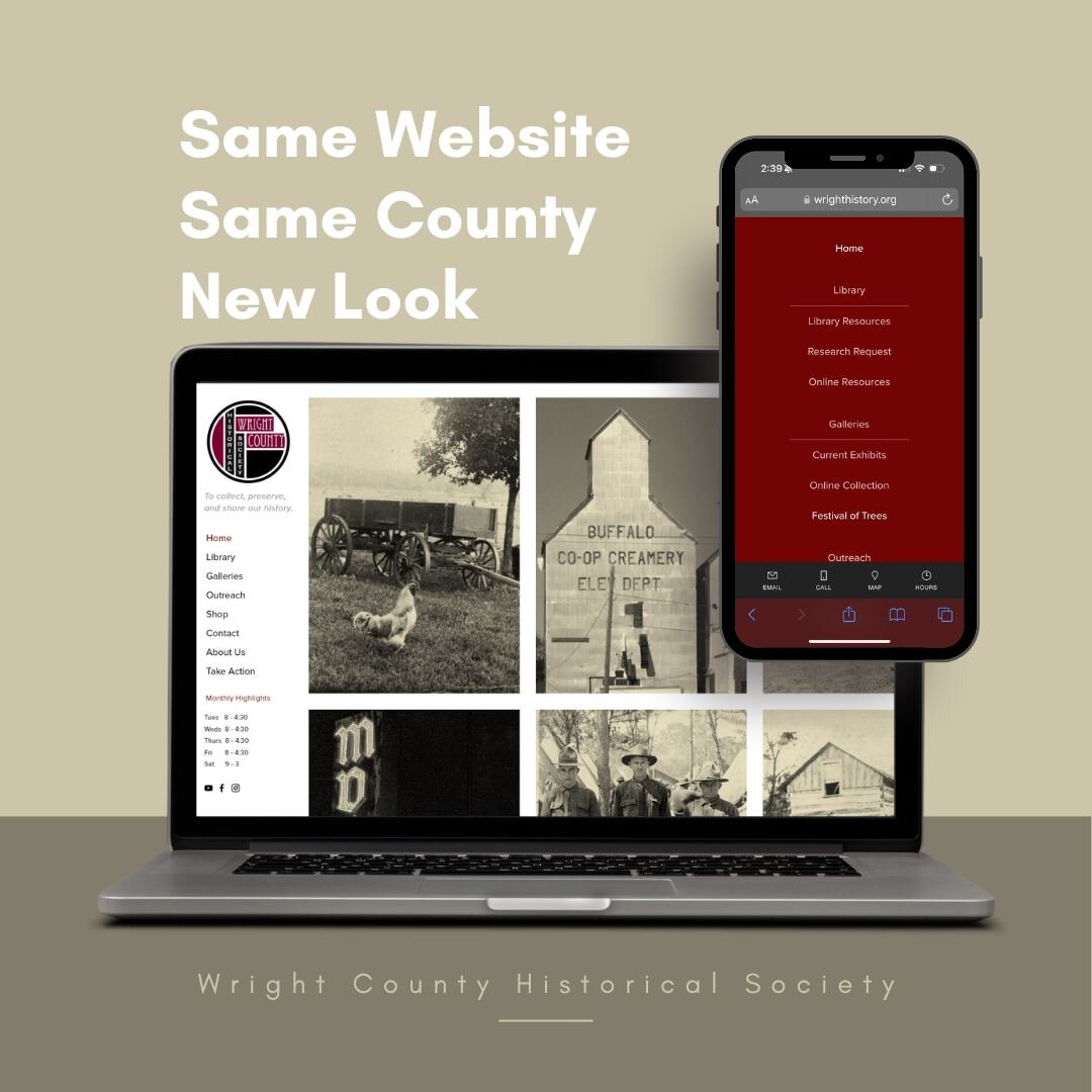 We did some digital spring cleaning and updated our website. The address stays the same, but we've streamlined to what's important. 

If there's a missing page, or something new you'd like to see - contact us and let's talk.

 #wrightcountyhistorical