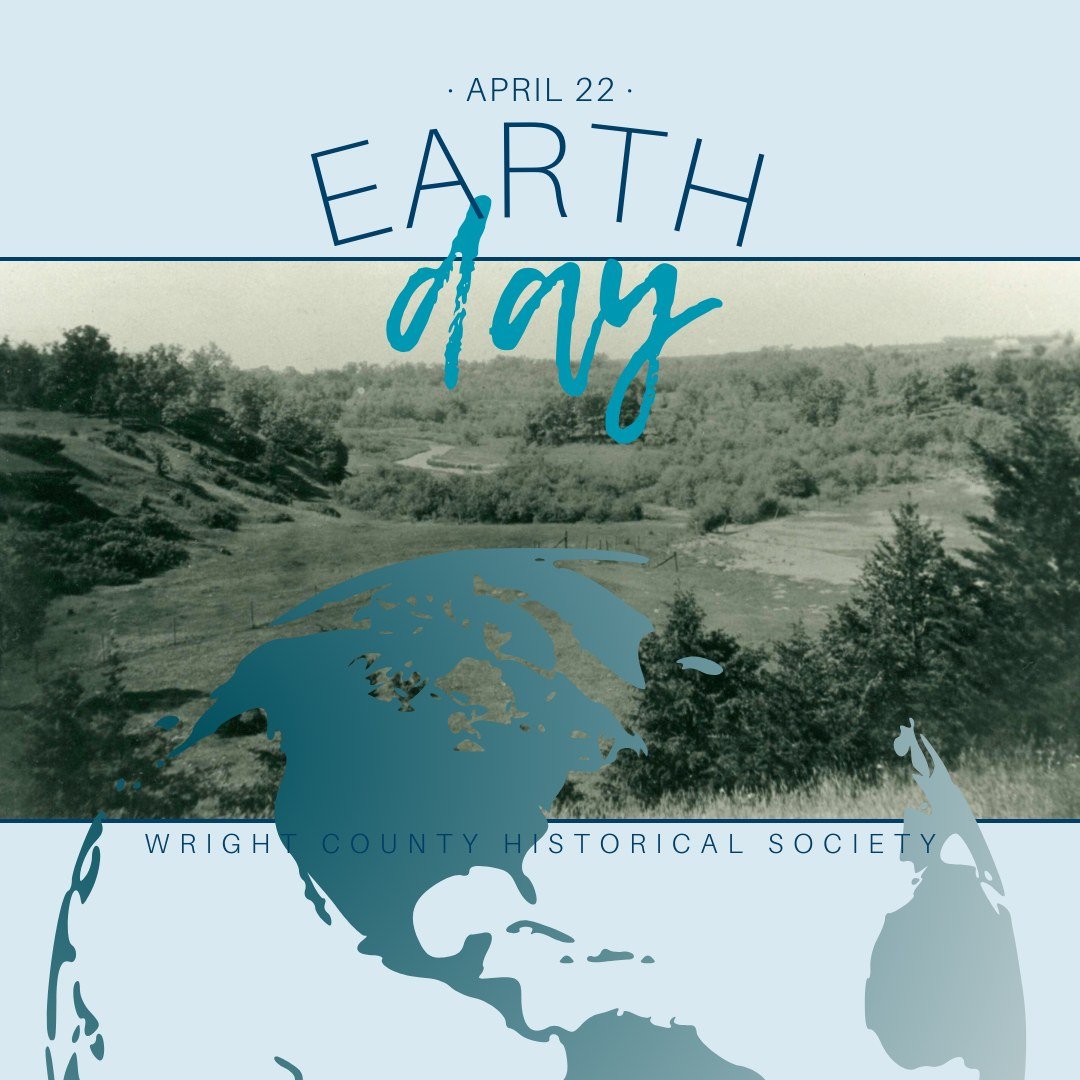 Earth Day is an annual event on April 22 to demonstrate support for environmental protection. Wright County has numerous places of beauty that need this safeguarding and some TLC. You can check out Earthday.org for more information and activities.

P