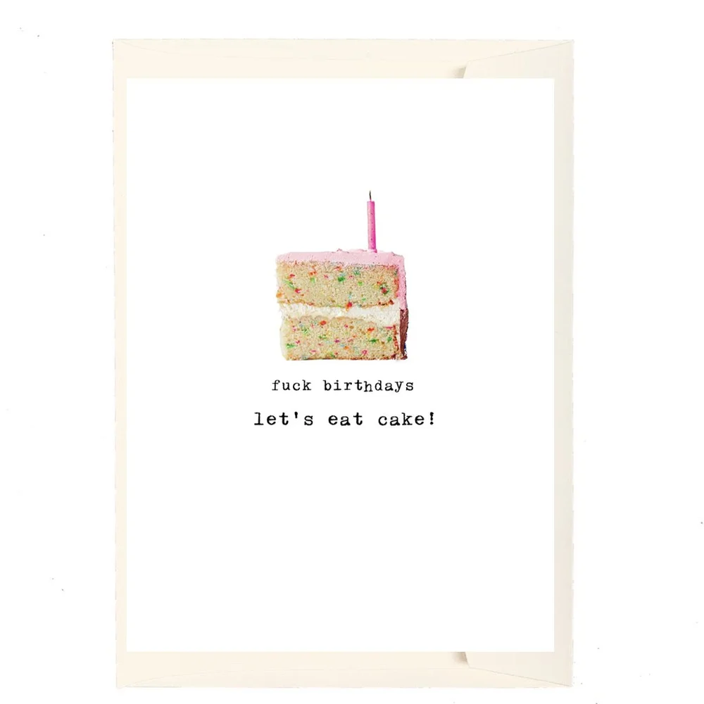 fuck birthdays let's eat cake! C-1006 — PaperLove Boutique