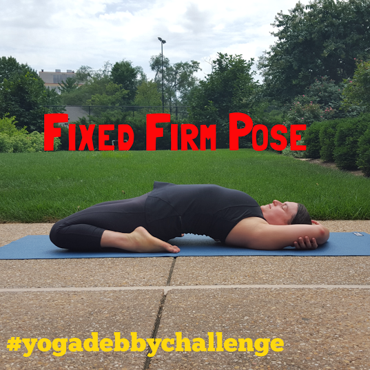 Day 1: Fixed Firm Pose #yogadebbychallenge