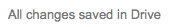 Google Drive Confirmation Message - Changes Saved