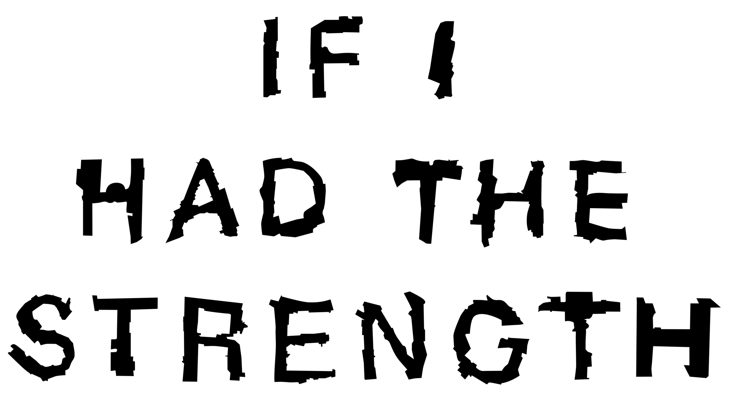 IFIHADTHESTRENGTH_TEXTWEB02.png