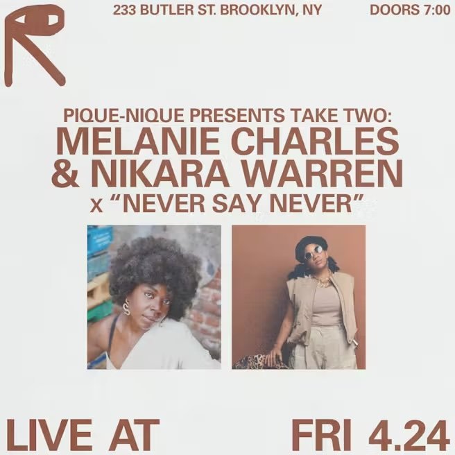 Pique-nique presents Take Two: Melanie Charles &amp; Nikara Warren x "Never Say Never"