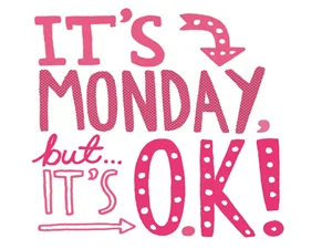 Chase Away Monday Blues