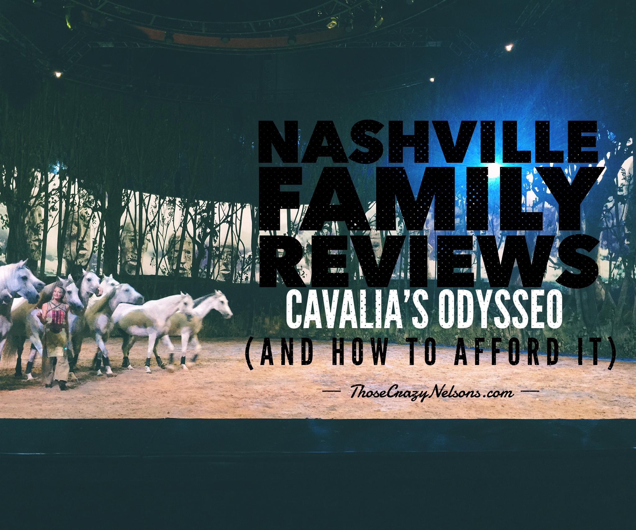 A Nashville family reviews Odysseo by Cavalia (and tells how to afford it)