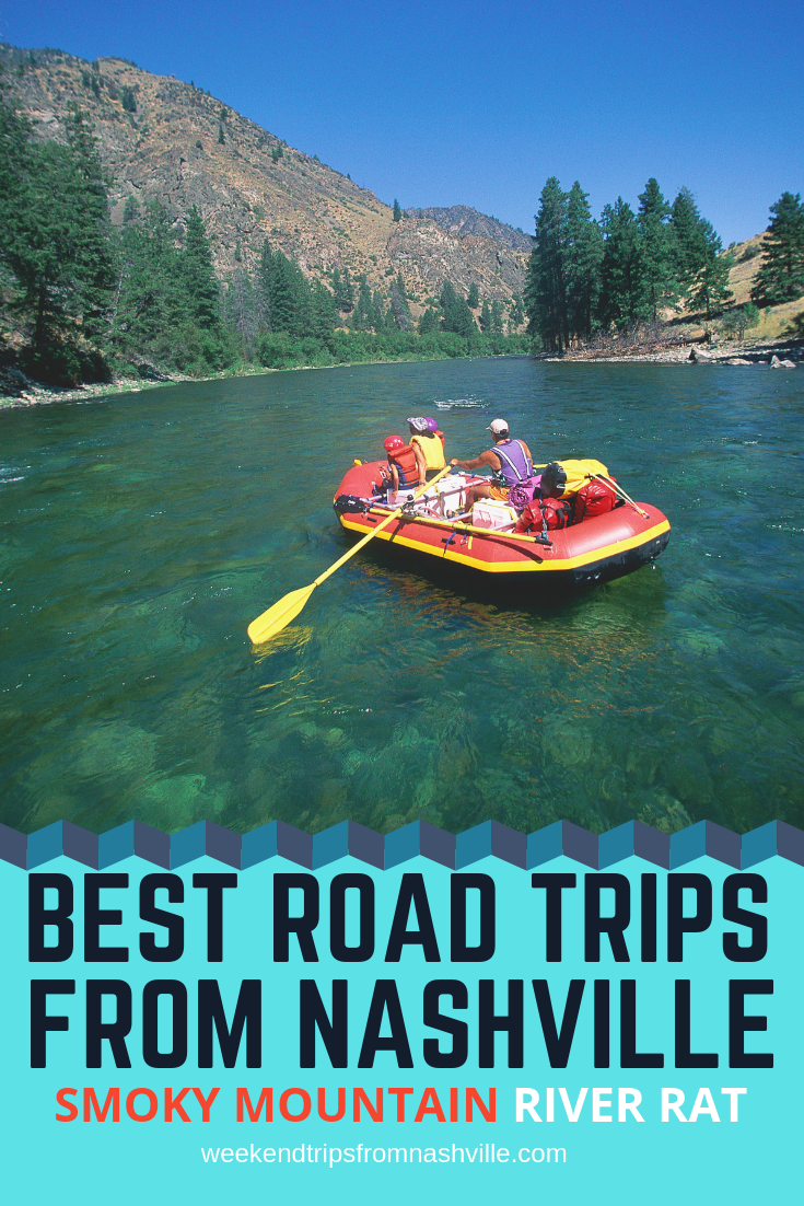 Pin this for later! Best Weekend Road Trips from Nashville: Smoky Mountain River Rat via WeekendTripsFromNashville.com