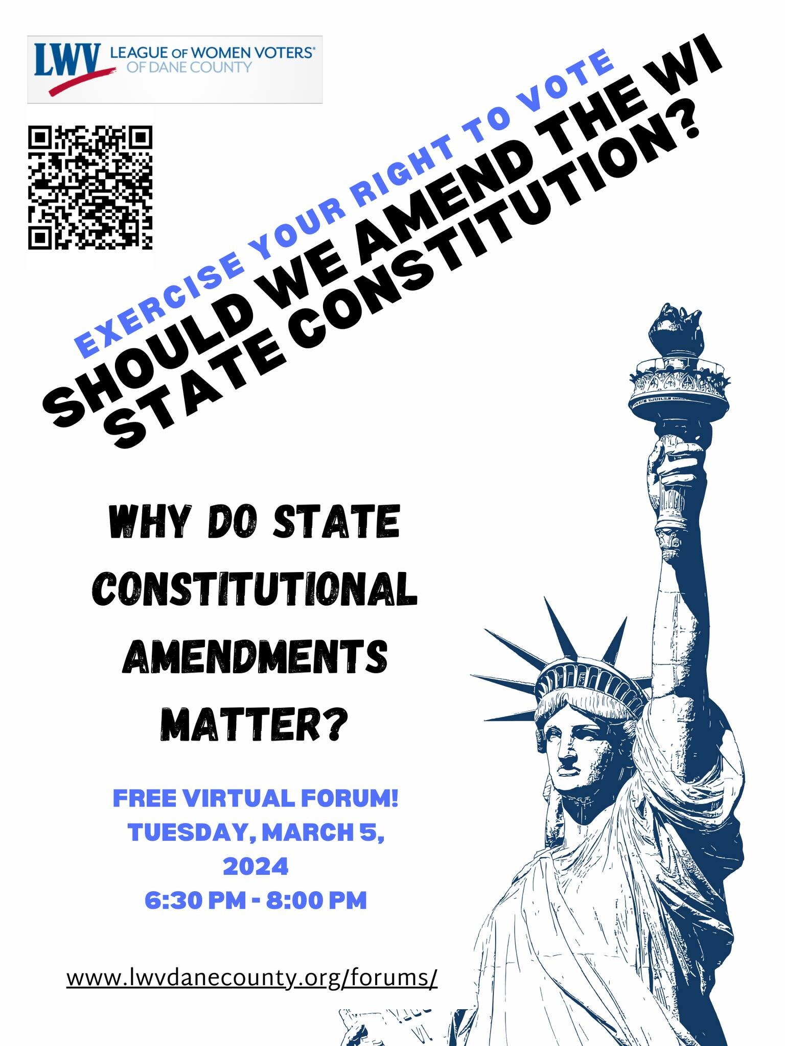 Why Do State Constitutional Amendments Matter?
Tuesday, March 5, 2024 6:30 PM  8:00 PM
Virtual Hosted by Dane County LWV
Two proposed amendments to the state constitution regarding election administration will be on the April 2 ballot . This forum wi