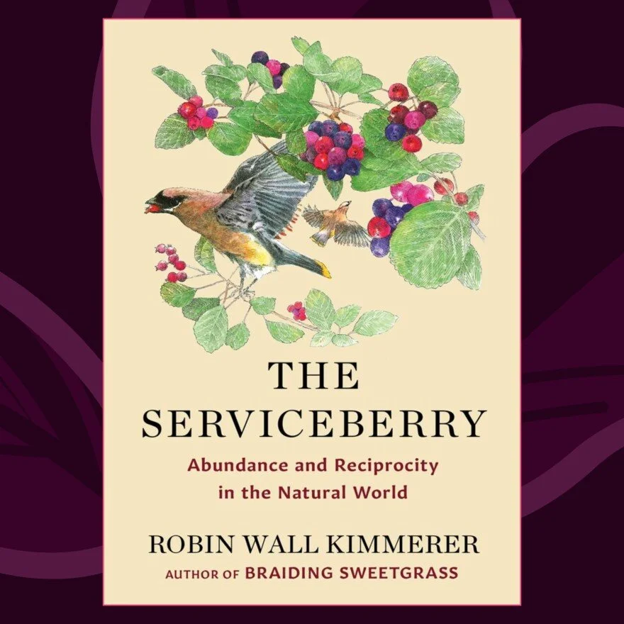 Book Discussion: The Serviceberry by Robin Wall Kimmerer