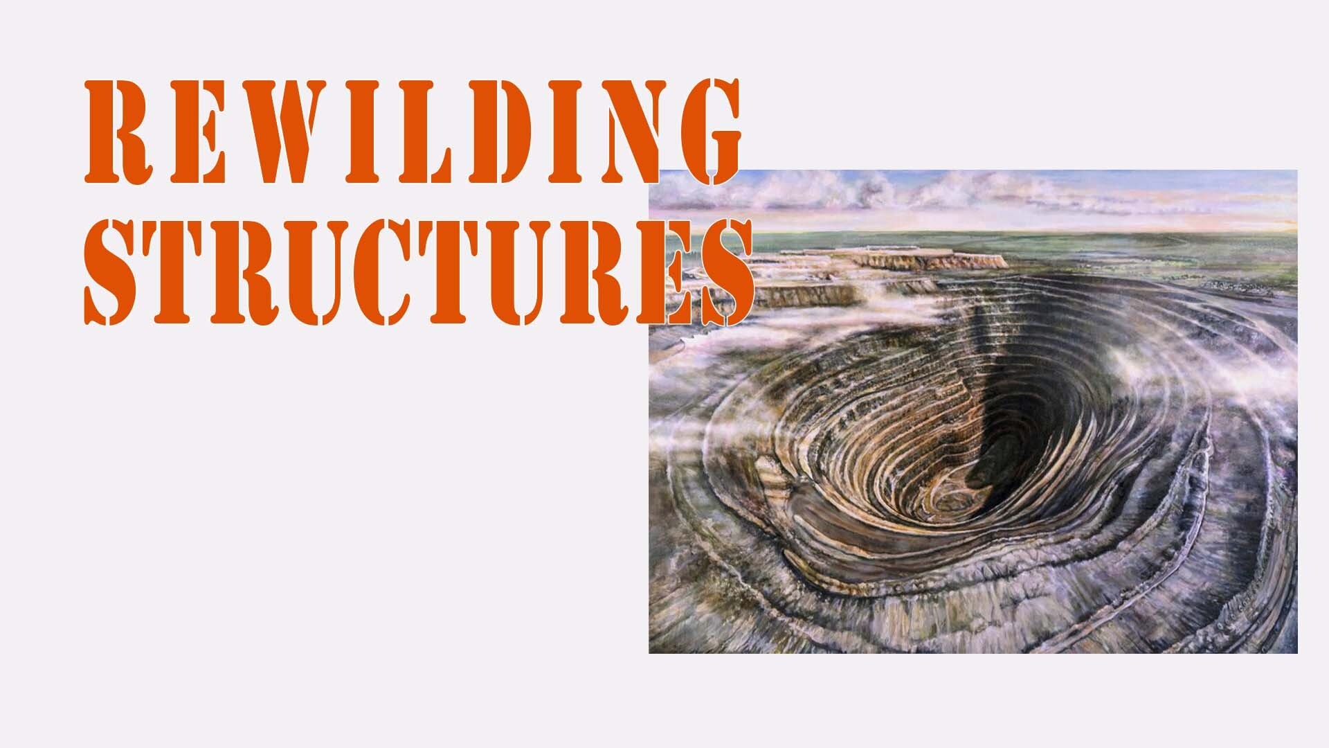 REWILDING STRUCTURES