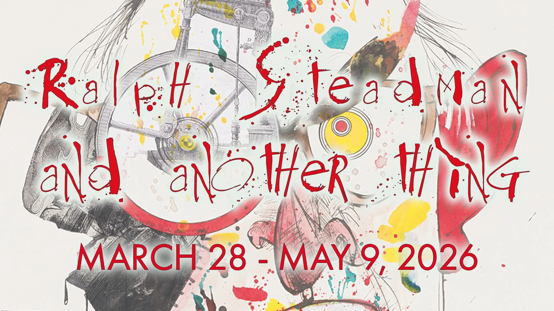 RALPH STEADMAN: AND ANOTHER THING ...