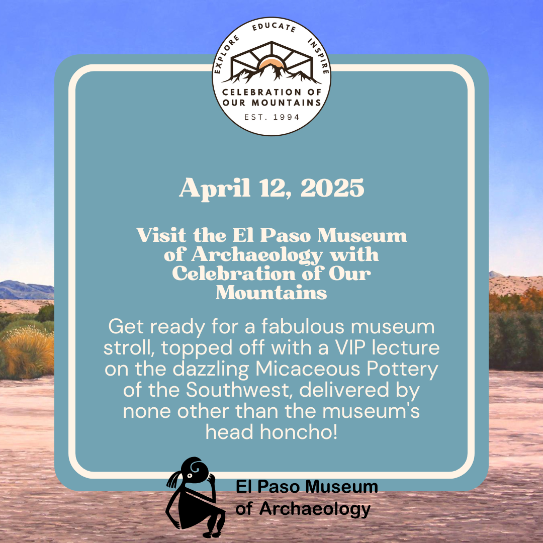 Visit the El Paso Museum of Archaeology with Celebration of Our Mountains