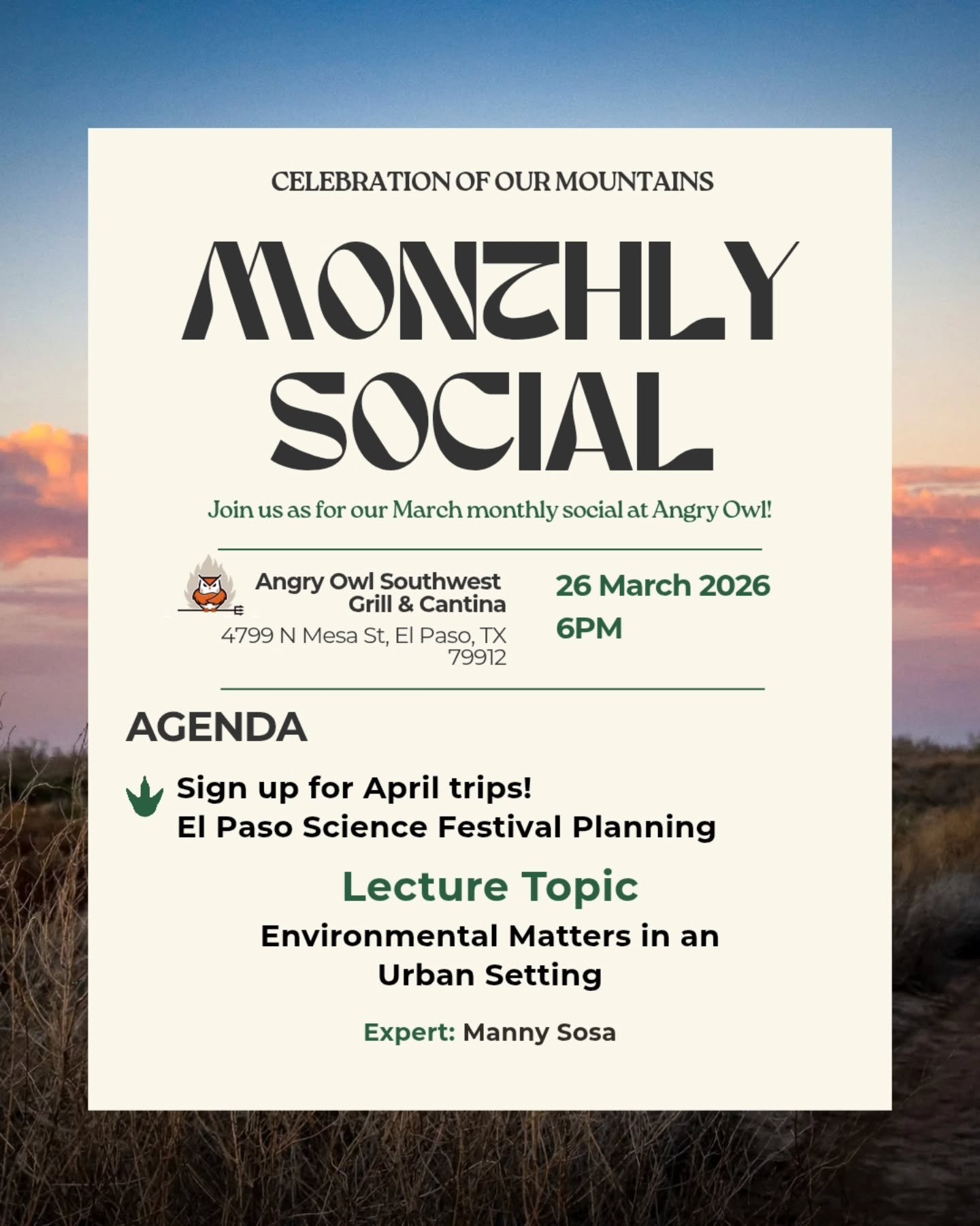 📣Join us for our March social!

✨️Sign up to volunteer with us at the El Paso Science Festival 🧪. We still have plenty of Spring trips to sign up for and we cant wait to have you! 

🎤This month's talk will be "Environmental Matters in an Urba