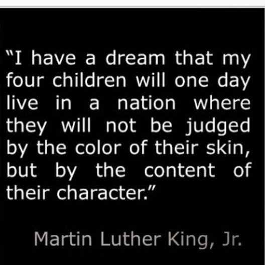 Thank you Mr. Martin Luther King, Jr.