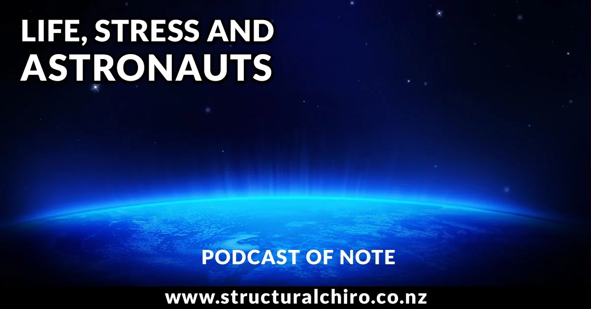 Podcast of Note – Life, Stress and Astronauts