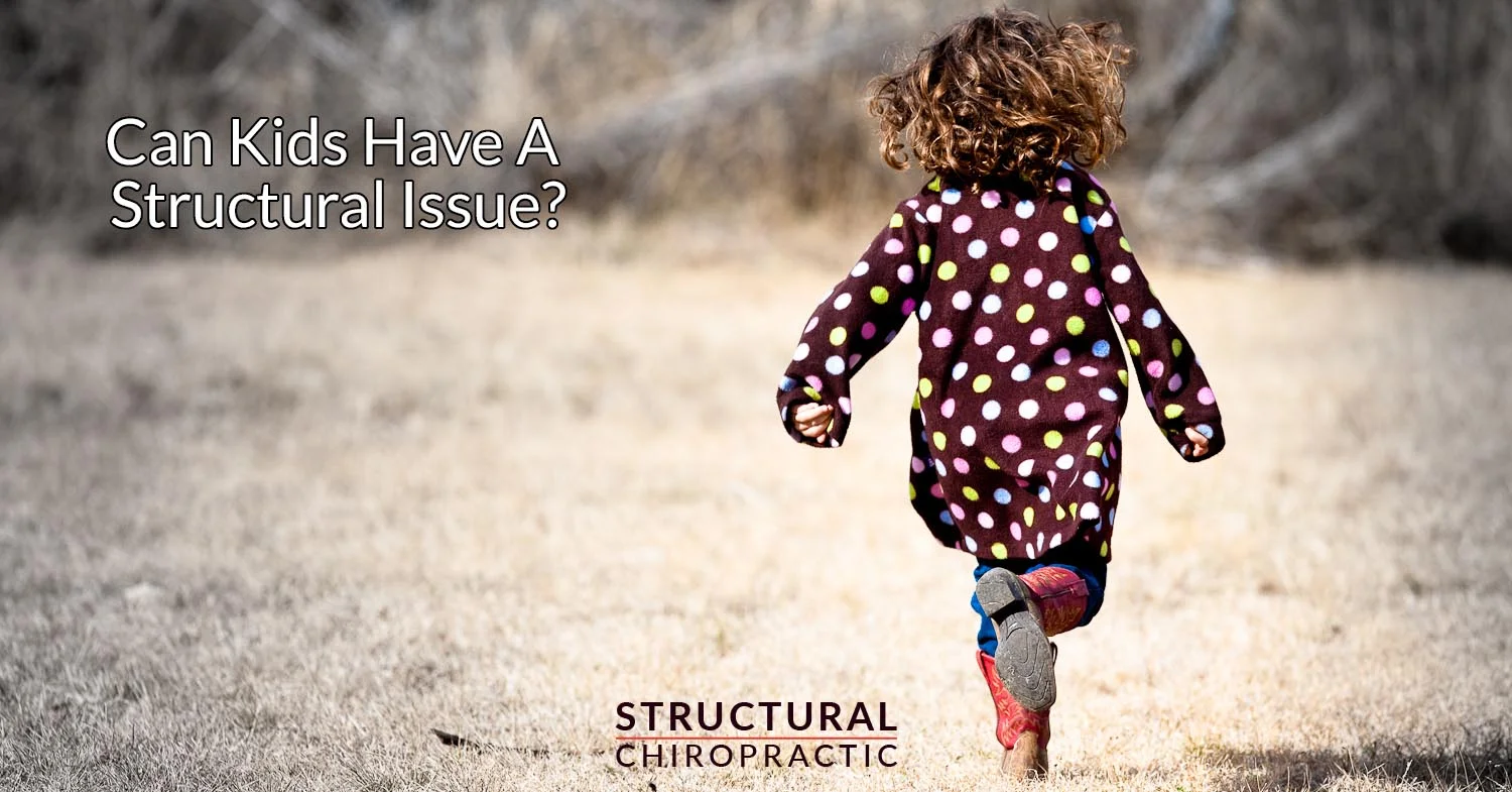 Can kids have structural problems? 