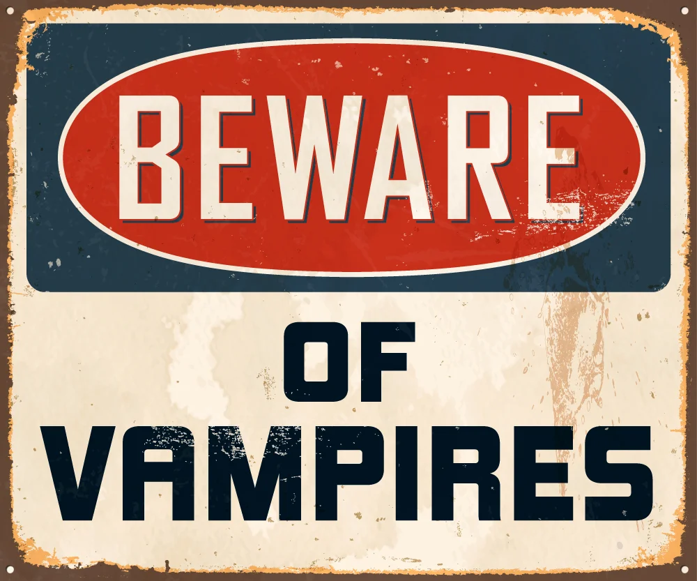 Vintage Metal Sign - Beware of Vampires - Vector EPS10. Grunge e