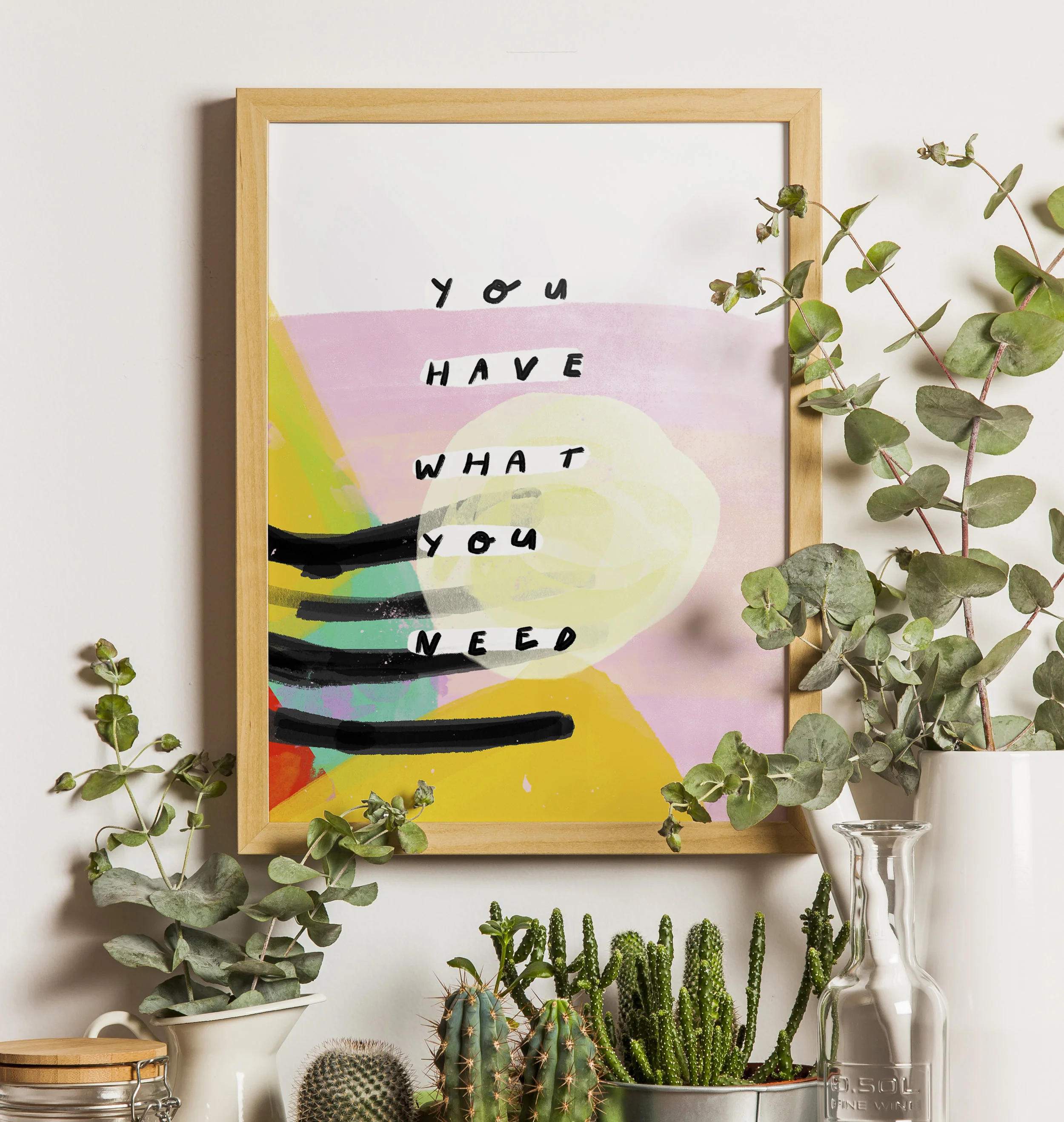 You Have What You Need / Mantra Art Print