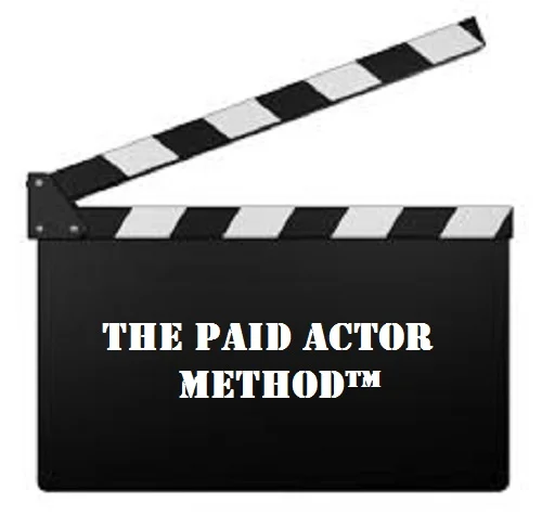 The Paid Actor Method™ 