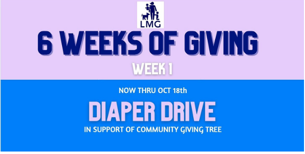 LMG Presents 6 Weeks of Giving - Week 1: Diaper Drive ending October 18th