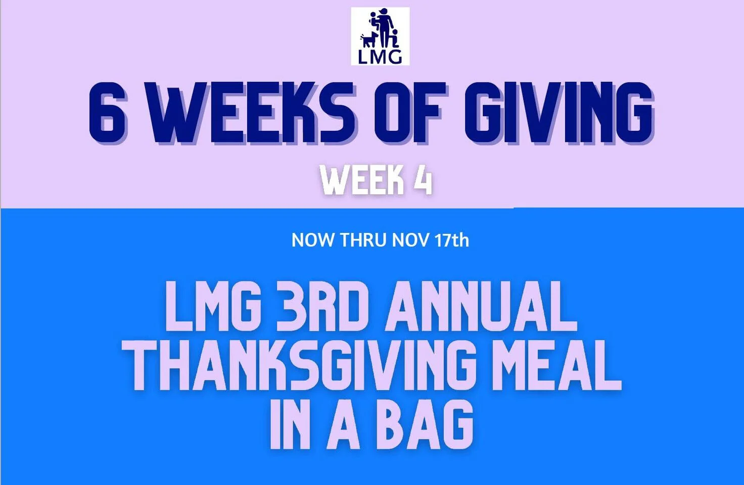 LMG's 6 Weeks of Giving - Week 4: LMG Annual Thanksgiving Bag 2020