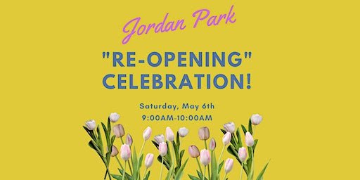 Jordan Park "Re-Opening"