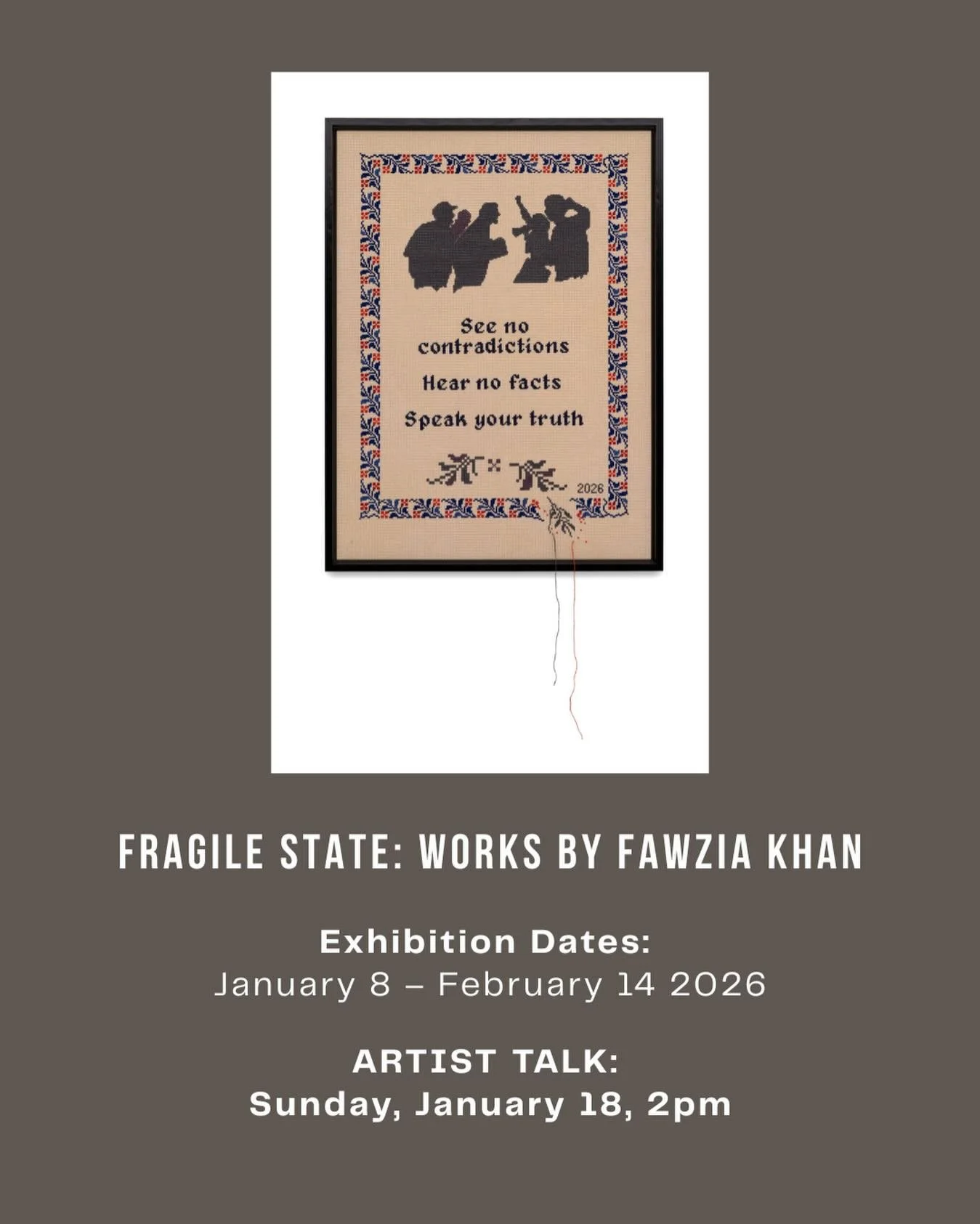 Please join us for an artist talk with @fawziakhanart during which she will be discussing her solo exhibition, &ldquo;Fragile State.&rdquo; Free and open to the public. 

ARTIST TALK DATE AND TIME:
Sunday, January 18, 2pm

ABOUT THE EXHIBITION:
The &