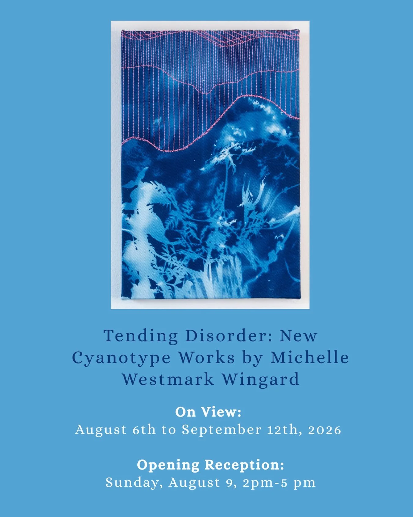 Form + Content Gallery is proud to present, &ldquo;Tending Disorder,&rdquo; new cyanotype prints, textile, and installation works by Michelle Westmark Wingard.

EXHIBITION DATES:
August 6th to September 12th, 2026 

OPENING RECEPTION:
Sunday, August 