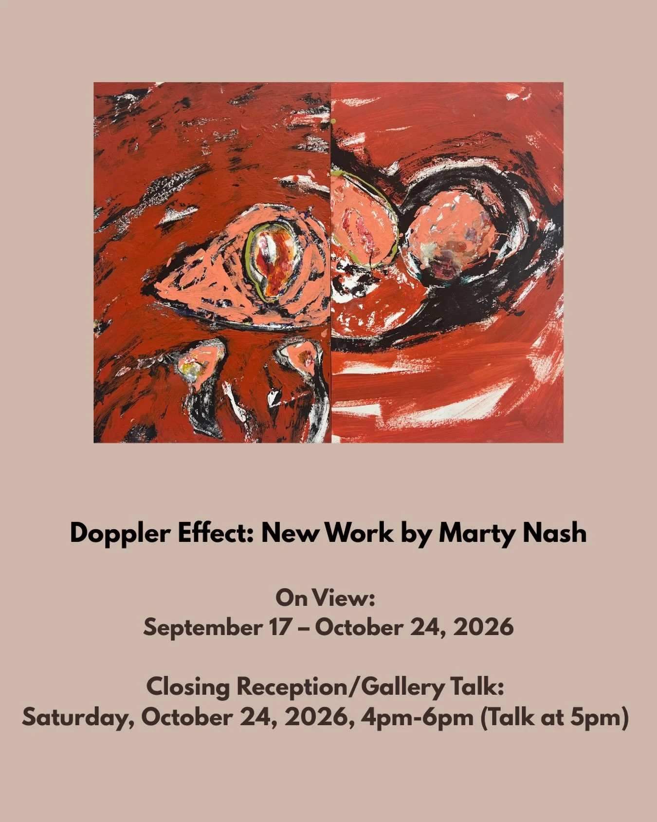 Please join us for a closing reception and gallery talk with Marty Nash in celebration of her solo exhibition, &ldquo;Doppler Effect.&rdquo; All are welcome! Free and open to the public. 

EVENT INFORMATION:
Sunday, September 20, 2026, 2pm-5 pm

Arti