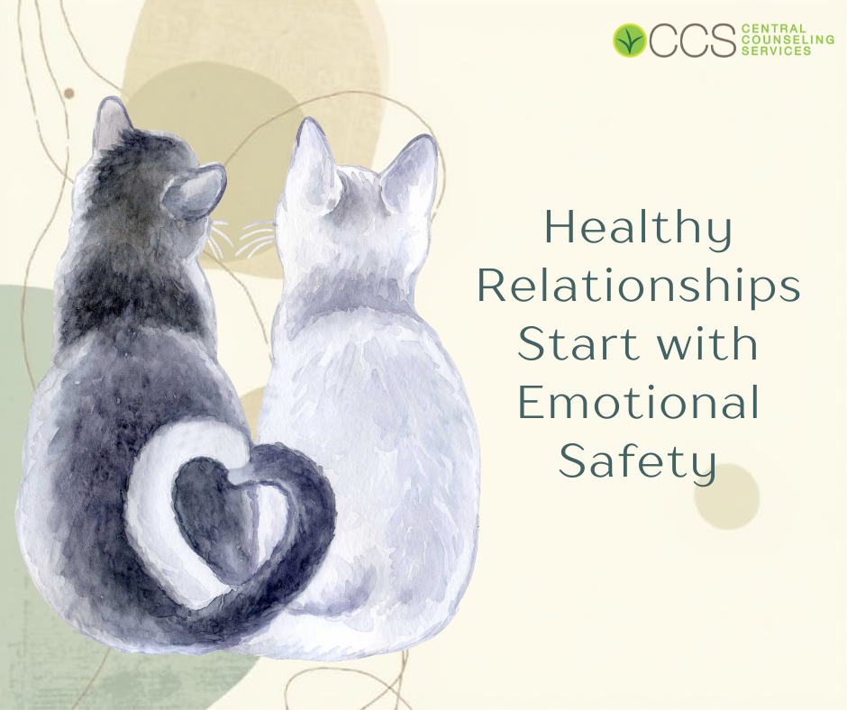 Healthy Relationships Start With Emotional Safety