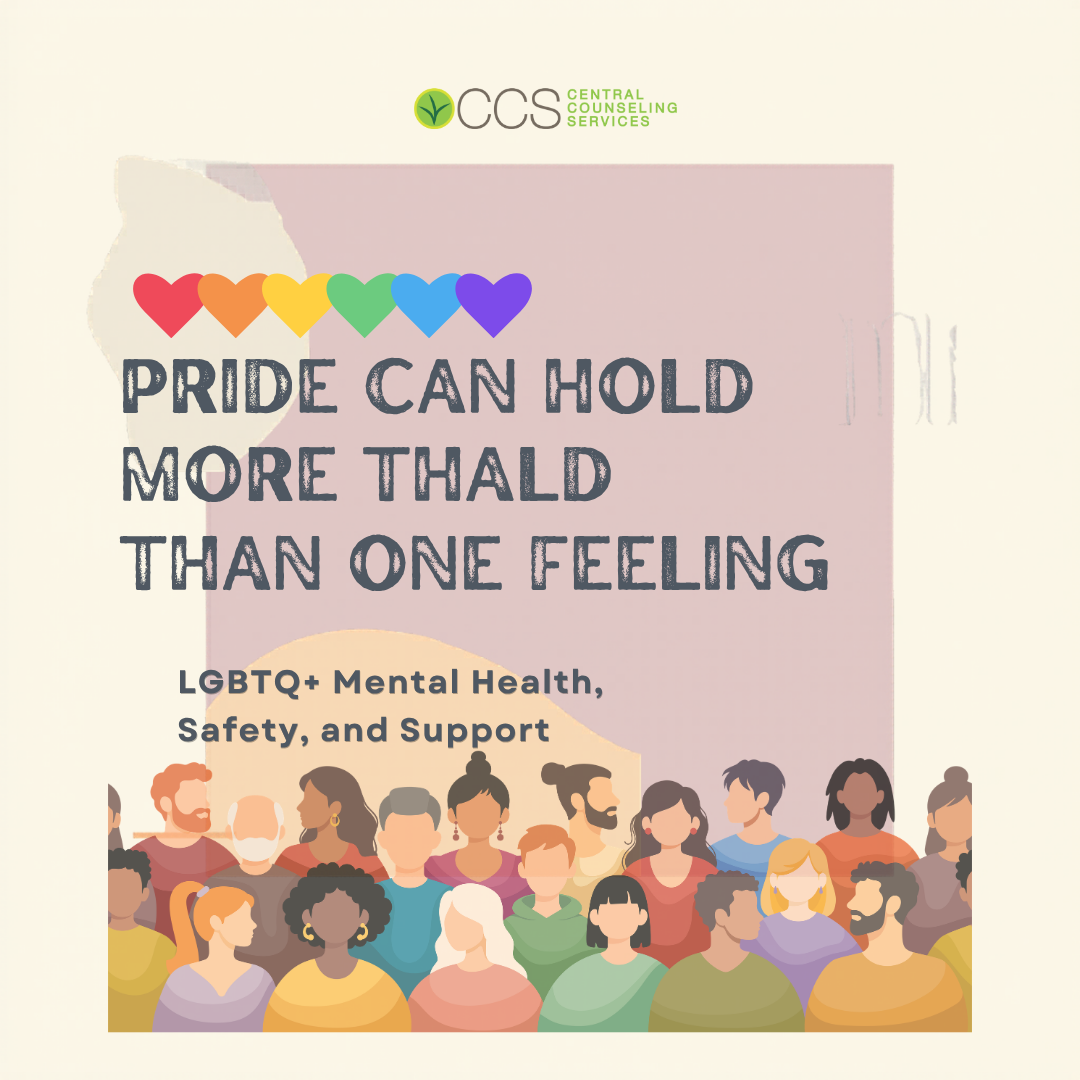 Pride Can Hold More Than One Feeling: LGBTQ+ Mental Health, Safety, and Support