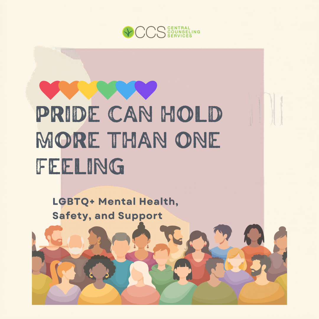 Pride Can Hold More Than One Feeling: LGBTQ+ Mental Health, Safety, and Support