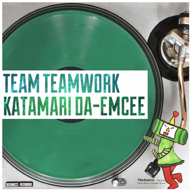 Team Teamwork - Katamari Da-emcee