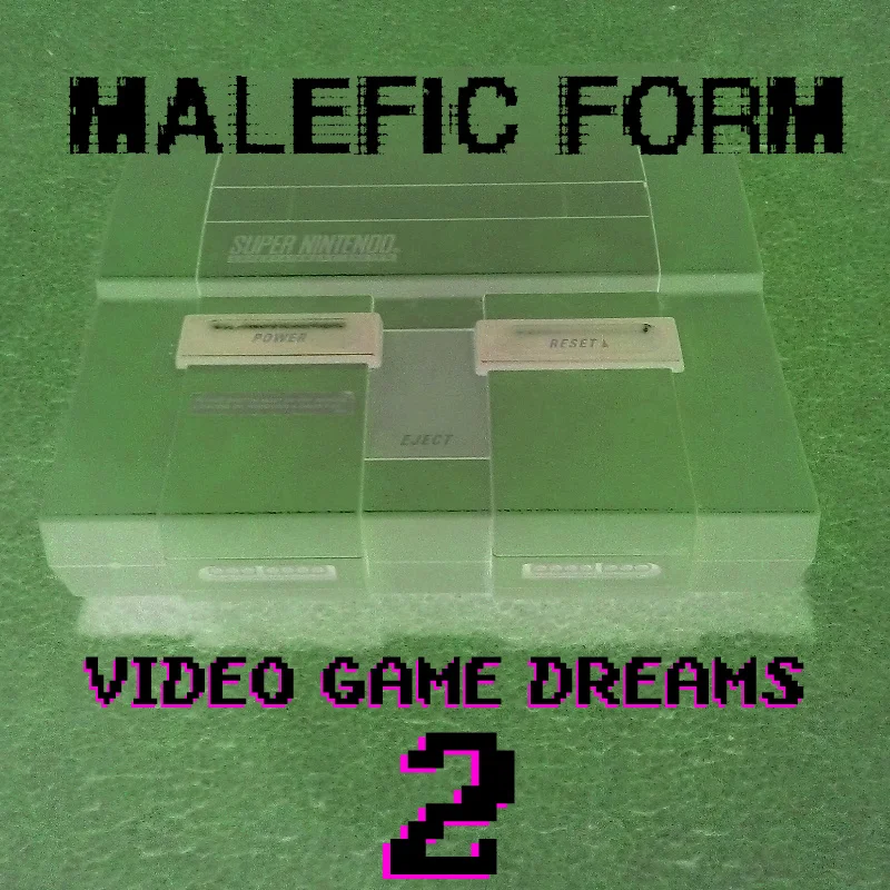 Malefic Form - Video Game Dreams 2