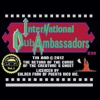 International Dub Ambassadors - The Return Of The Curse Of The Creature's Ghost (bootleg)