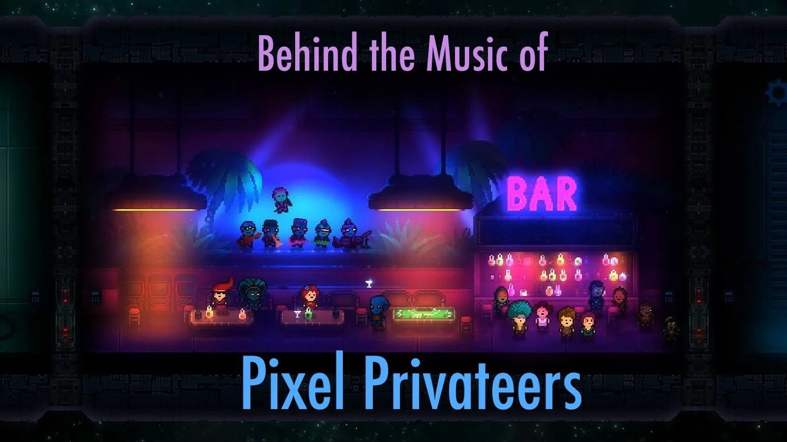 Pixel Privateers: Behind the Music of the upcoming indie game