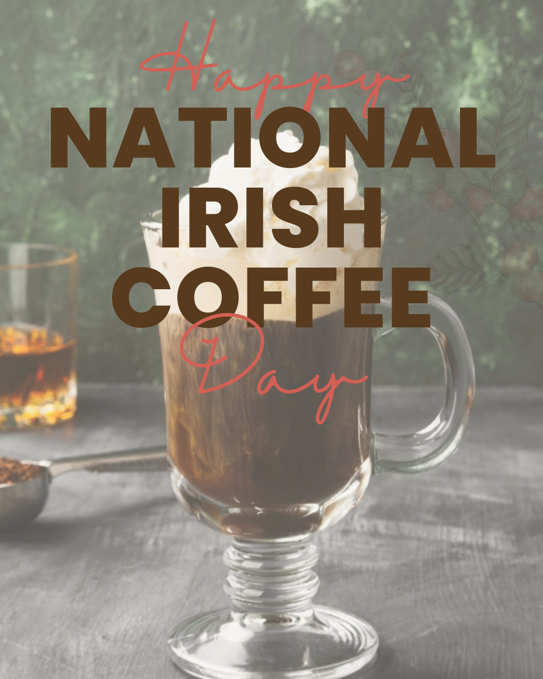 Happy Irish Coffee Day!