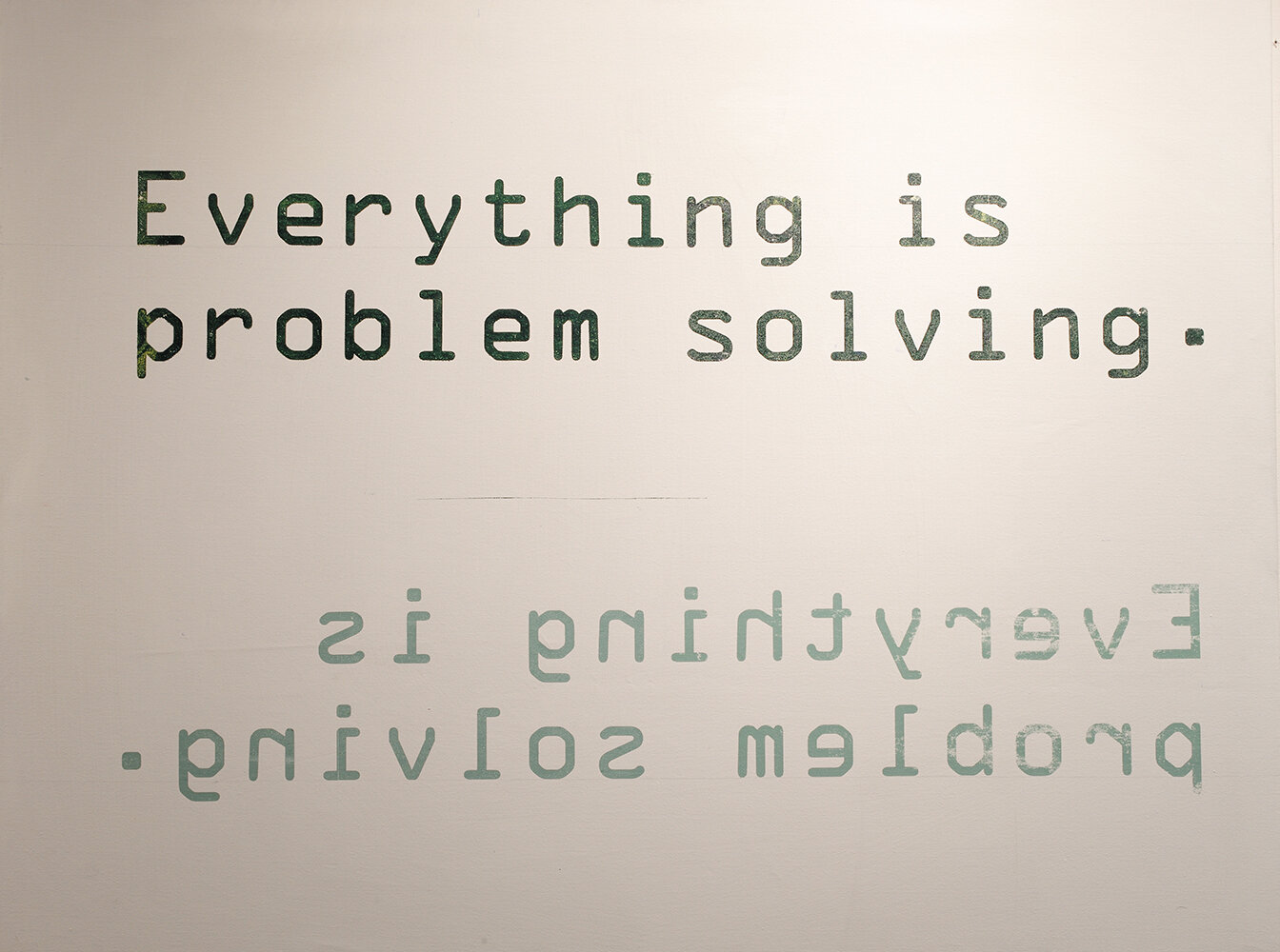 Everything is problem solving