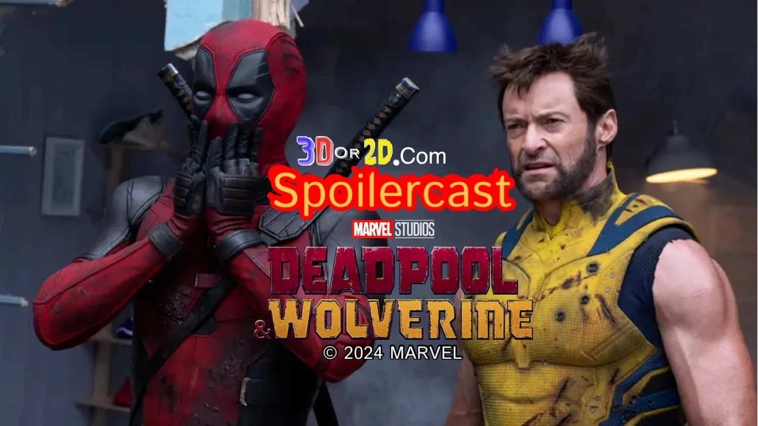 Spoilercast - Deadpool and Wolverine